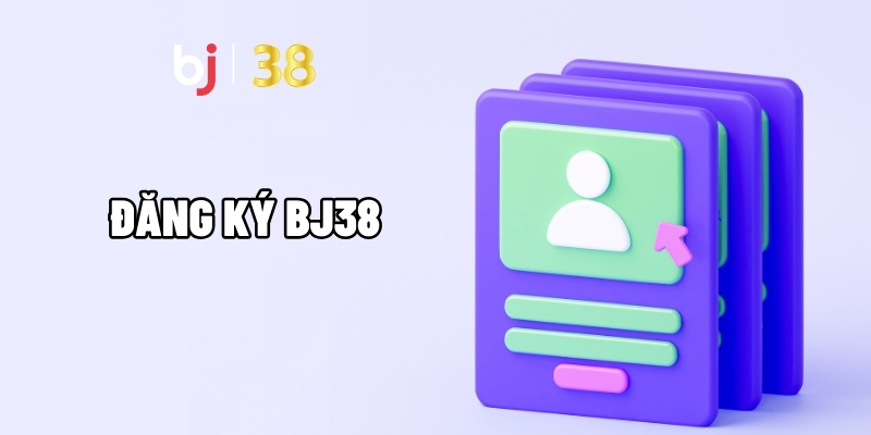 đăng ký BJ38